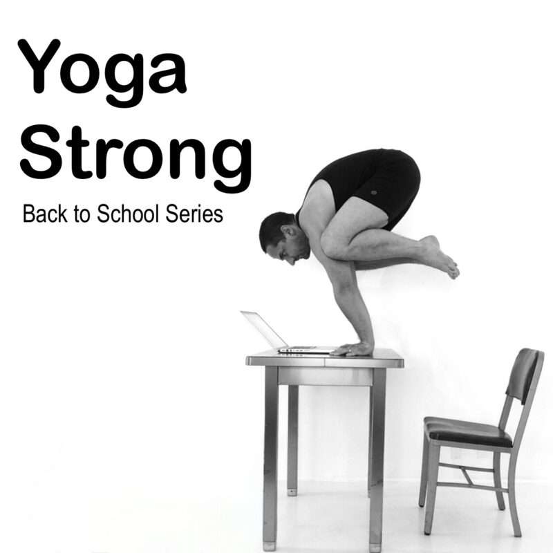 Yoga Strong Back to school series